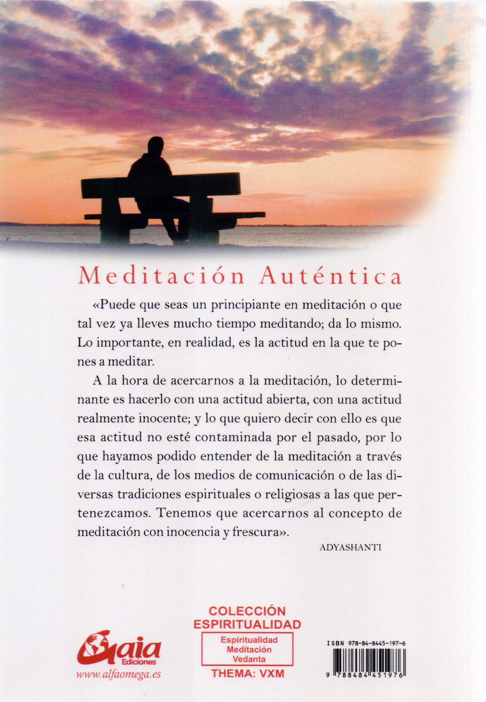Meditación Auténtica: Descubre La Libertad de La Conciencia En Estado Puro