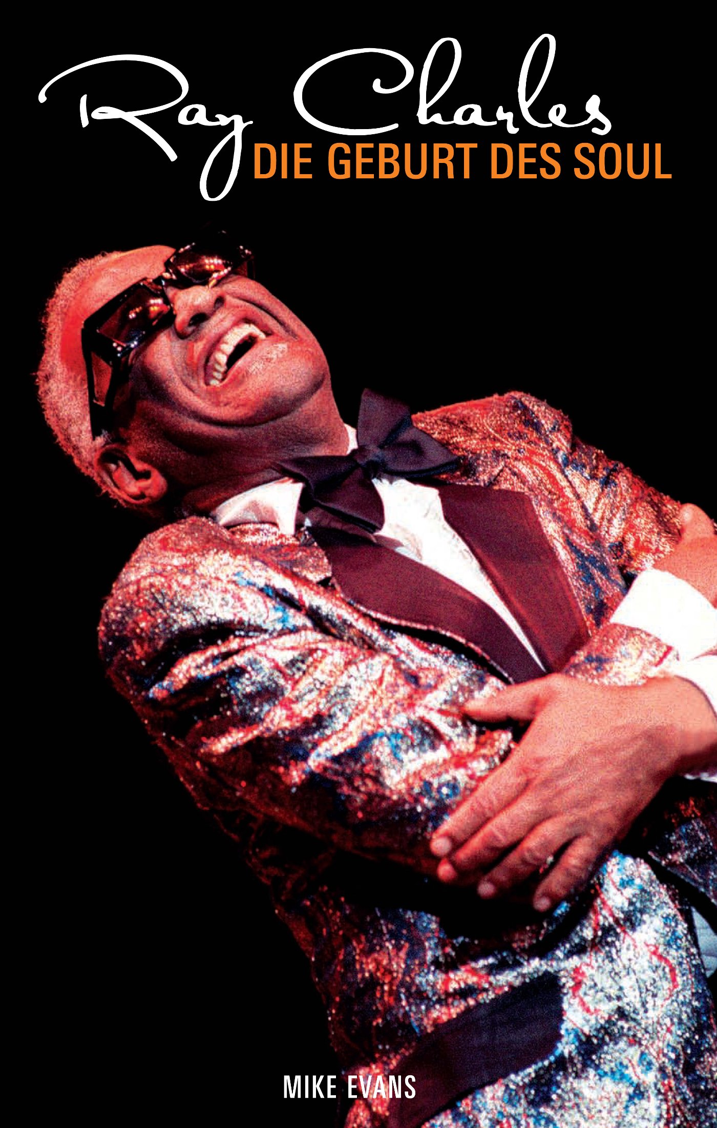 Ray Charles: Die Geburt Des Soul (German Edition): Ray Charles - Die Geburt Des Soul