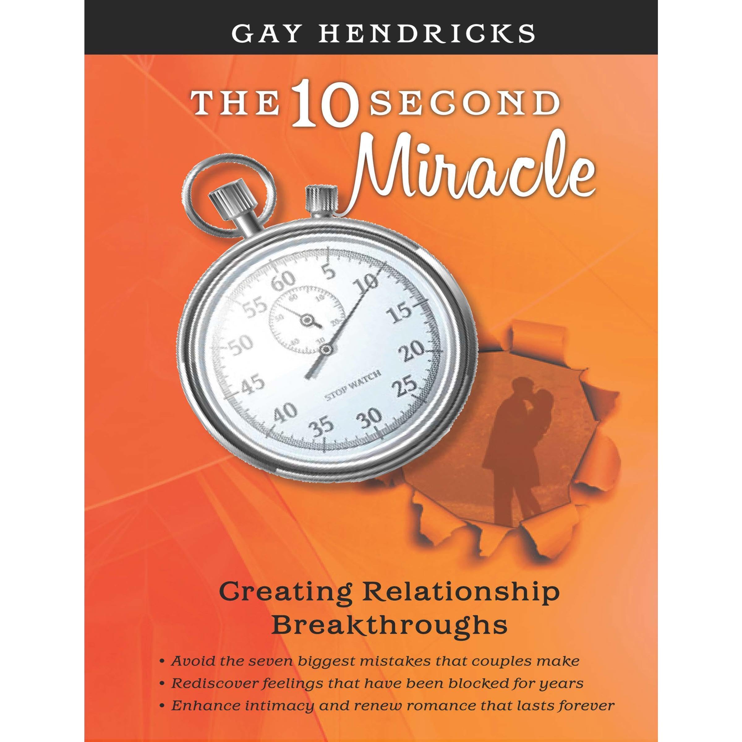 The Ten-Second Miracle: Creating Relationship Breakthroughs