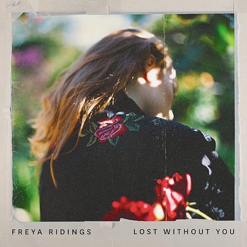 Risultati immagini per freya ridings lost without you
