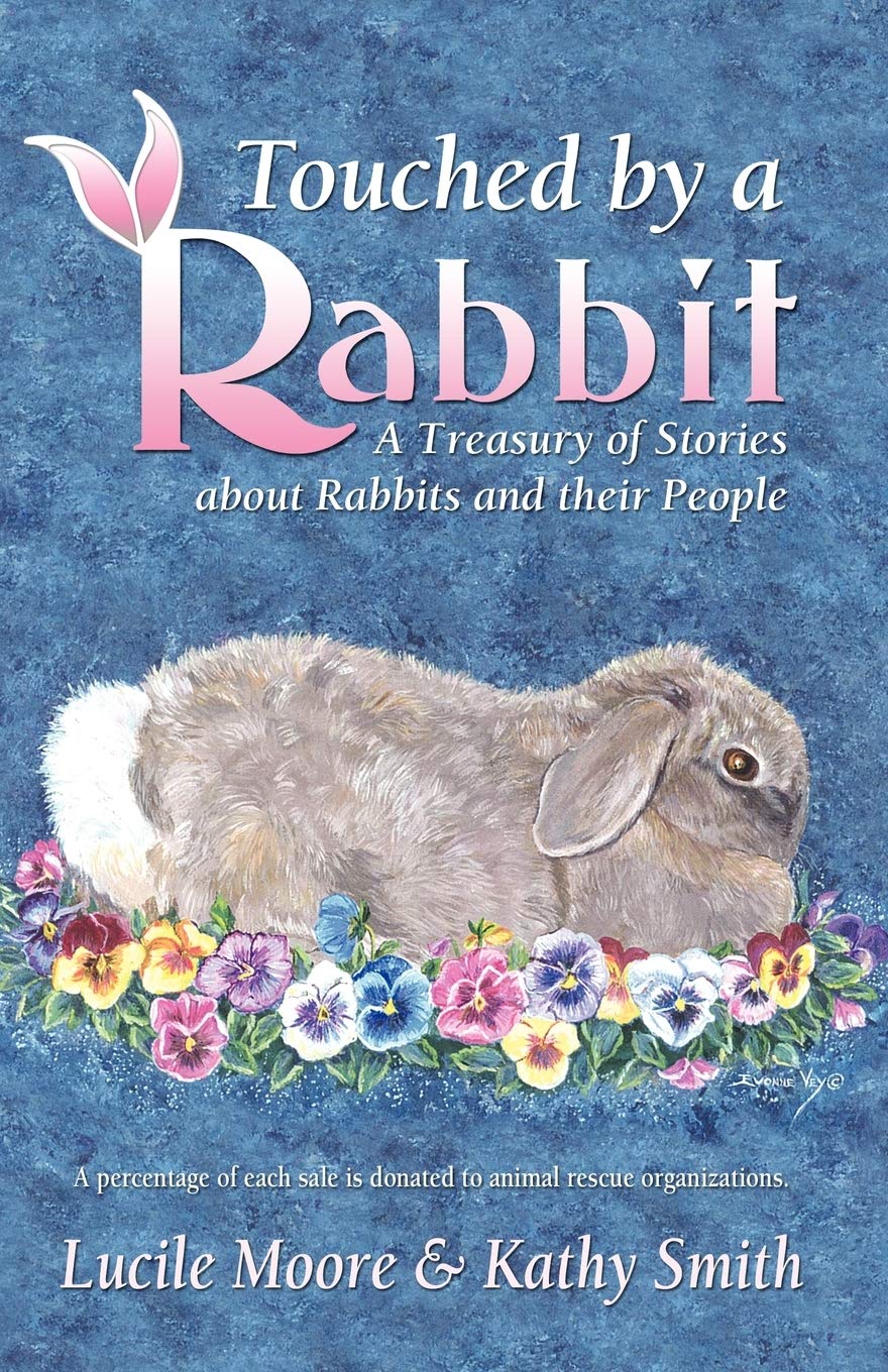 Touched By a Rabbit: A Treasury of Stories about Rabbits and Their People