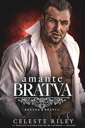 Amante Bratva: Un romance mafioso oscuro de enemigos a amantes (Reznek Bratva nº 1)