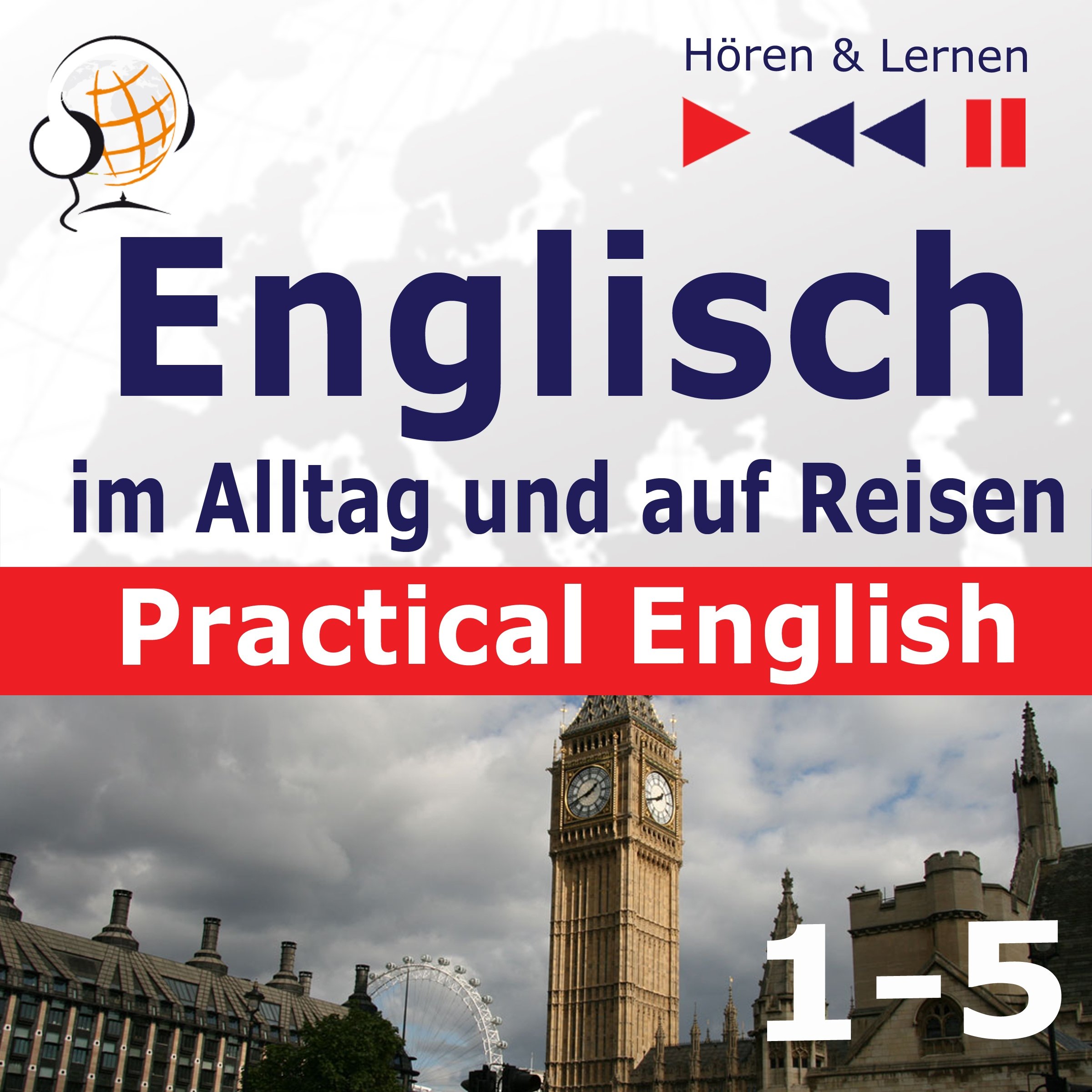 Practical English - Englisch im Alltag und auf Reisen. Niveau A2 bis B1