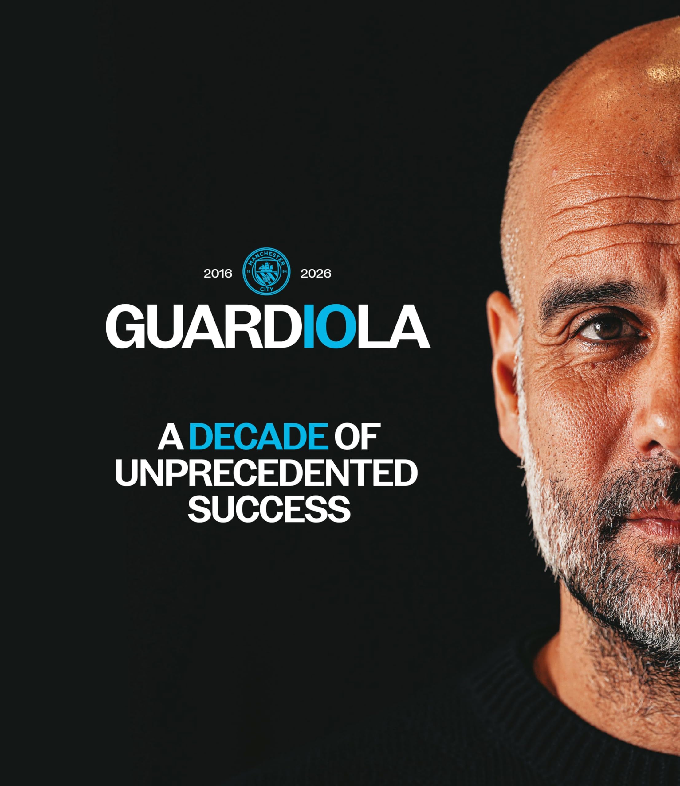 Pep Guardiola - A Decade of Unprecedented Success - official Manchester City book