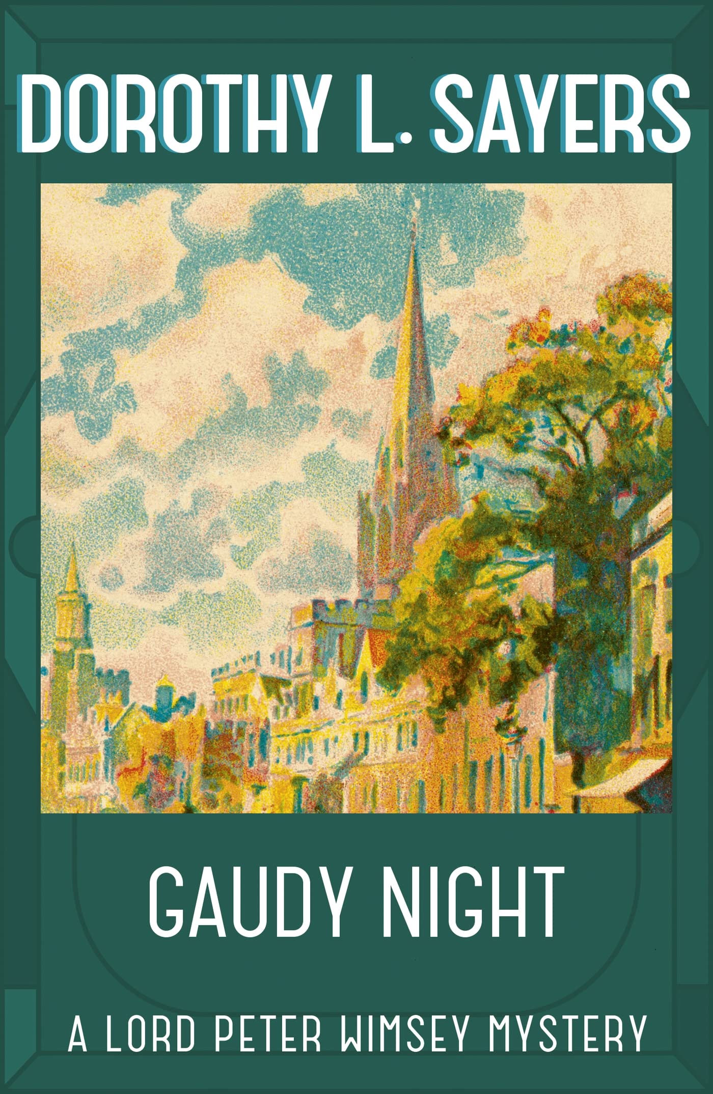 Gaudy Night: the classic Oxford college mystery from the legend of classic crime (Lord Peter Wimsey Mysteries)