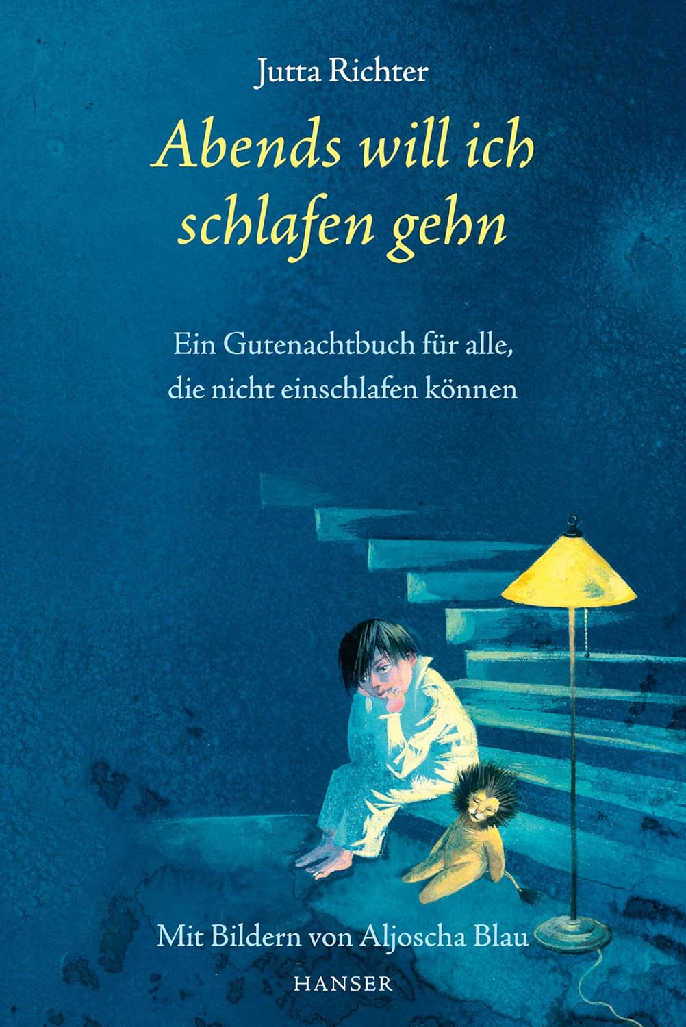 Abends Wenn Ich Schlafen Geh Abends will ich schlafen gehn: Ein Gutenachtbuch für alle, die nicht