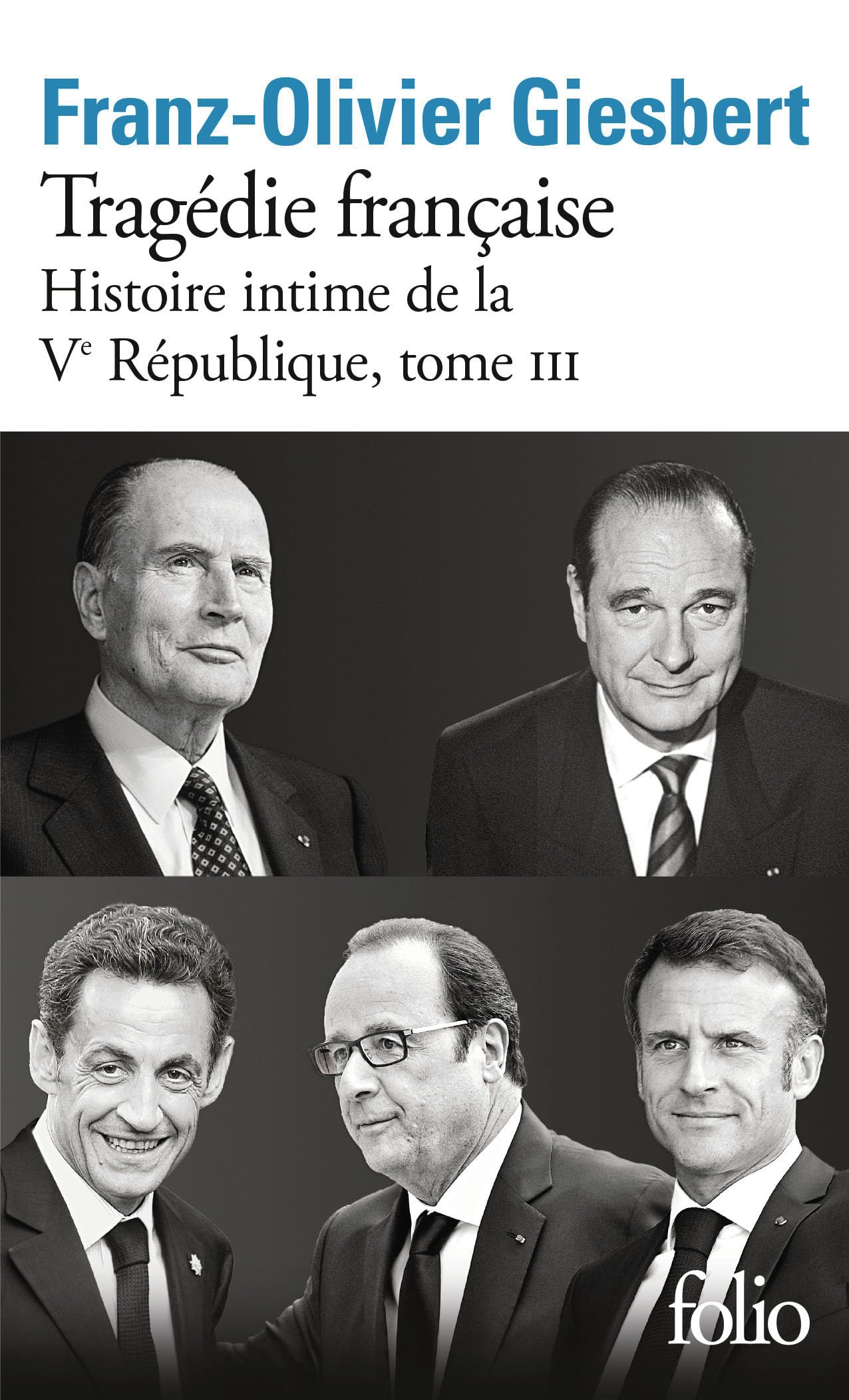 Histoire intime de la Vᵉ République: Tragédie française (3)