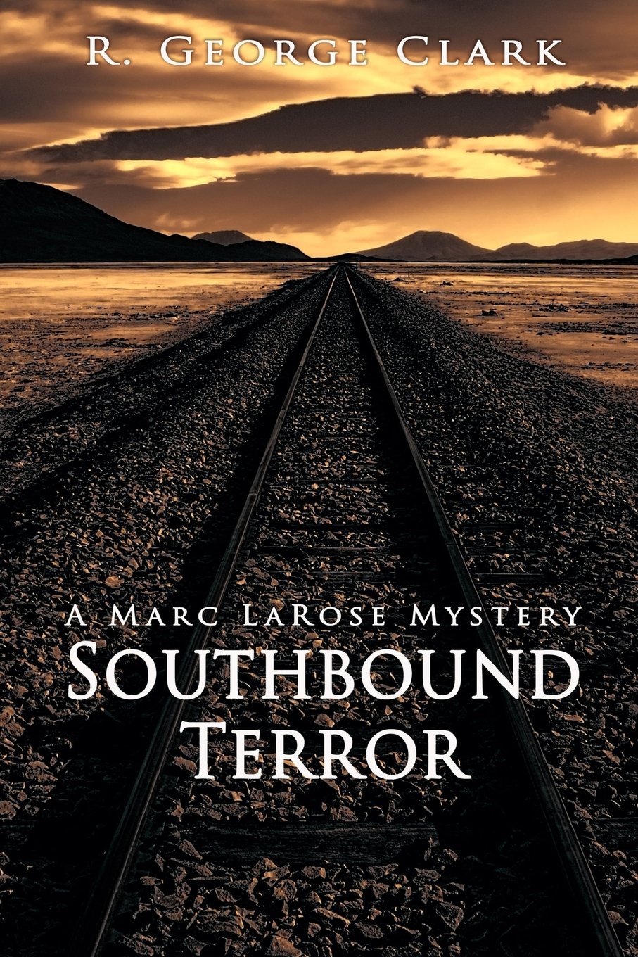 Southbound Terror: A Marc LaRose Mystery
