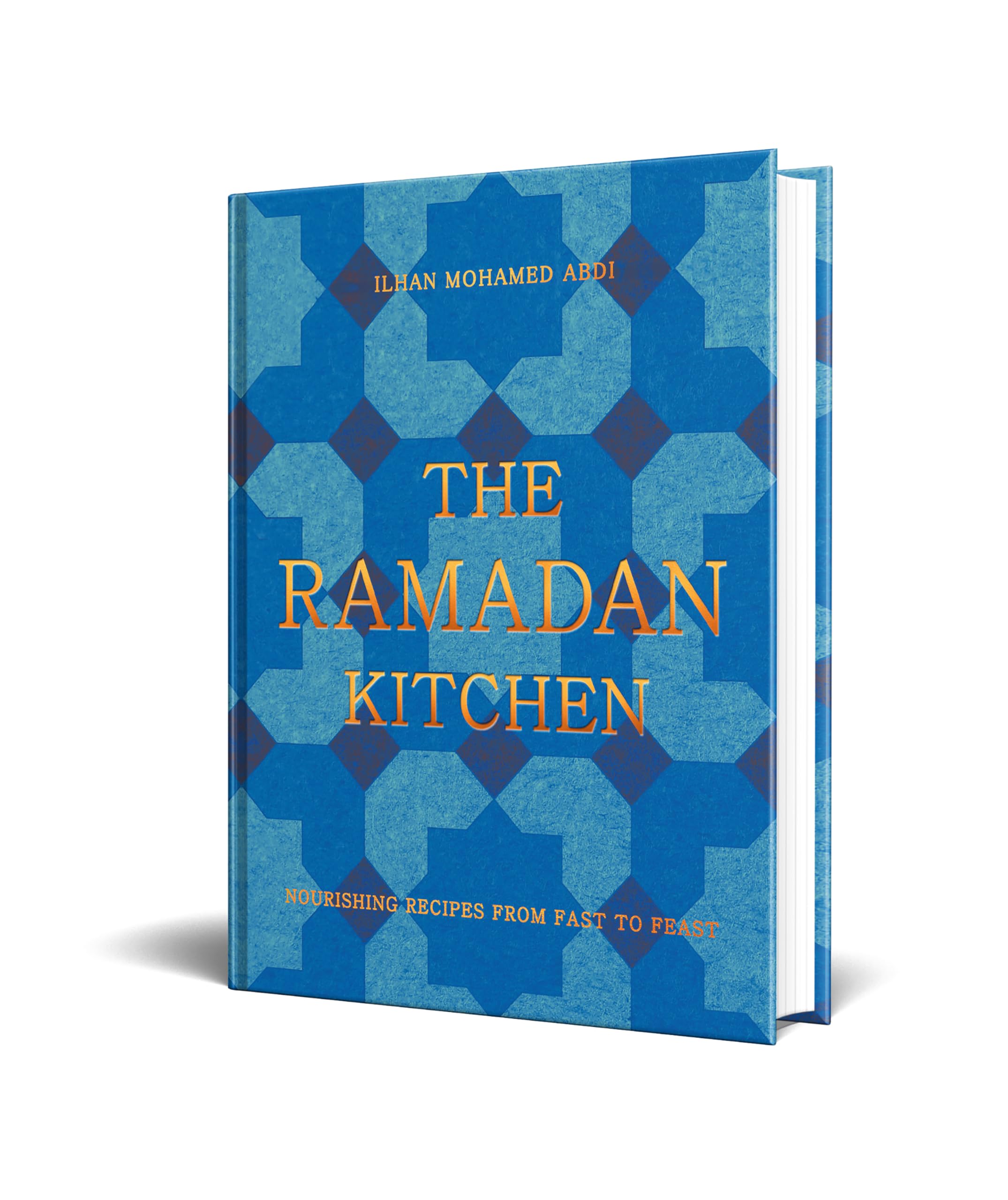 The Ramadan Kitchen: Nourishing modern recipes inspired by Muslim home cooking