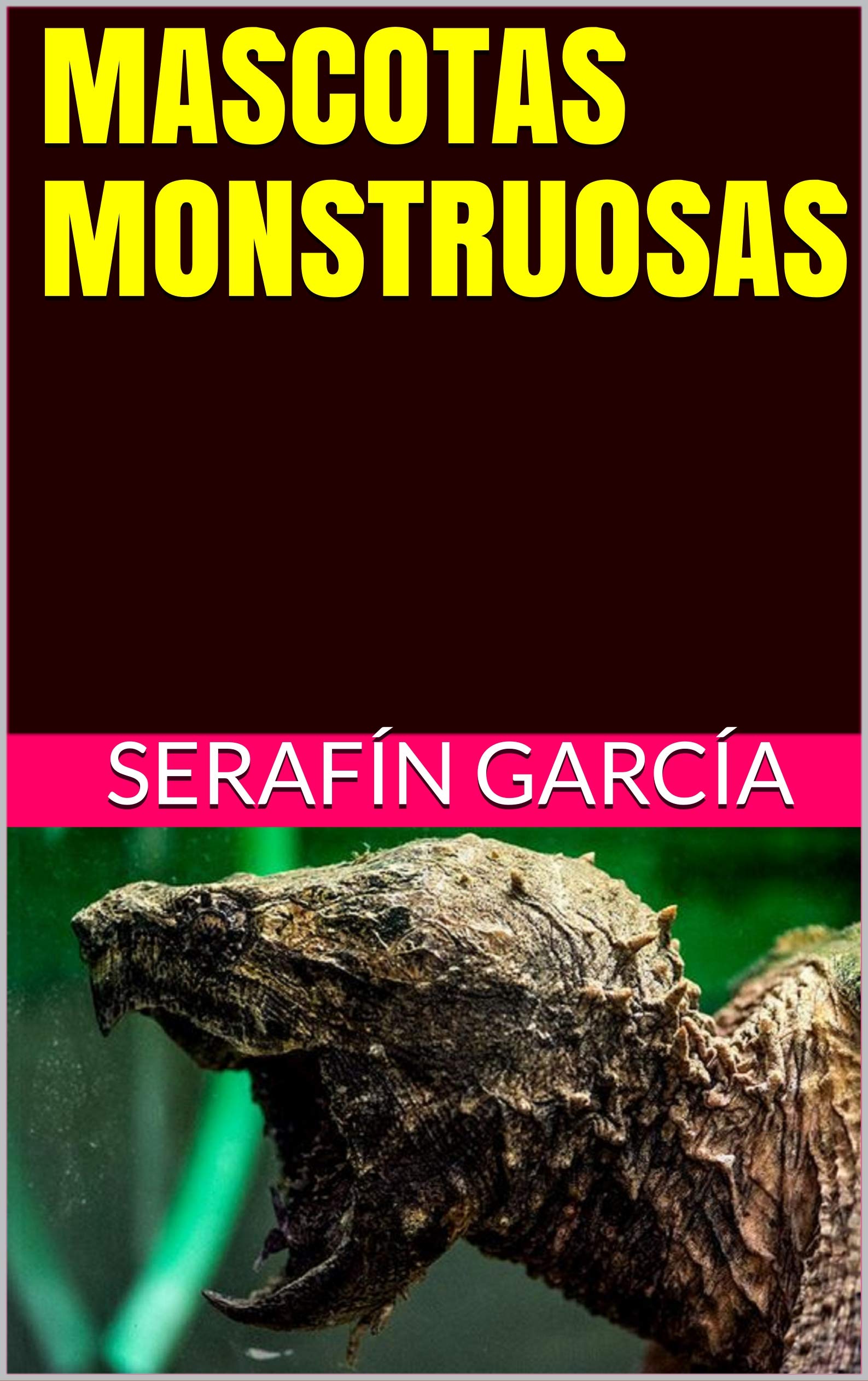 MASCOTAS MONSTRUOSAS (Spanish Edition)