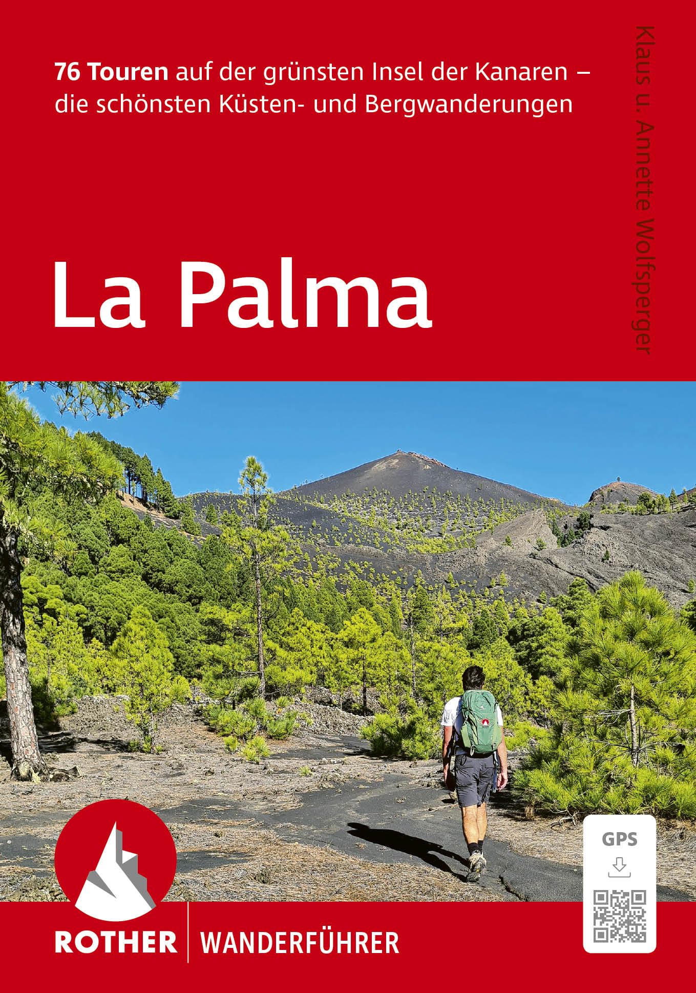 LA PALMA (ALL): 76 Touren auf der grünsten Insel der Kanaren - die schönsten Küsten- und Bergwanderungen. Inkl. GPS-Tracks zum Download