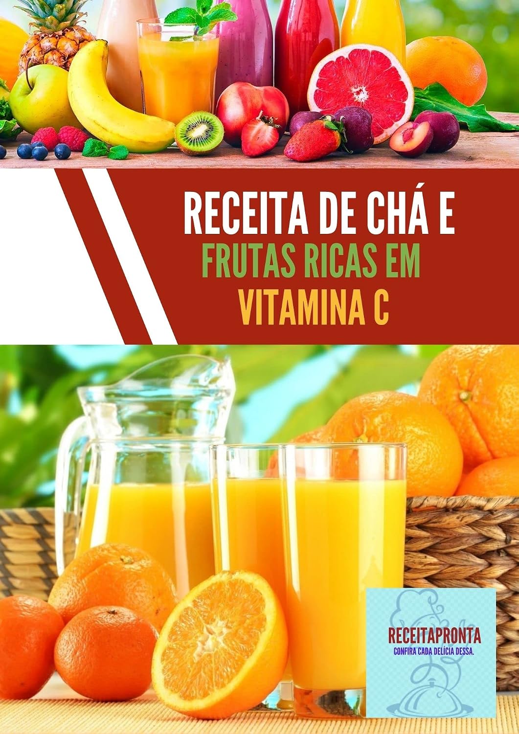Receitas de Chá e frutas ricas em vitamina C: Este suco verde cheio de vitamina C (Portuguese Edition)