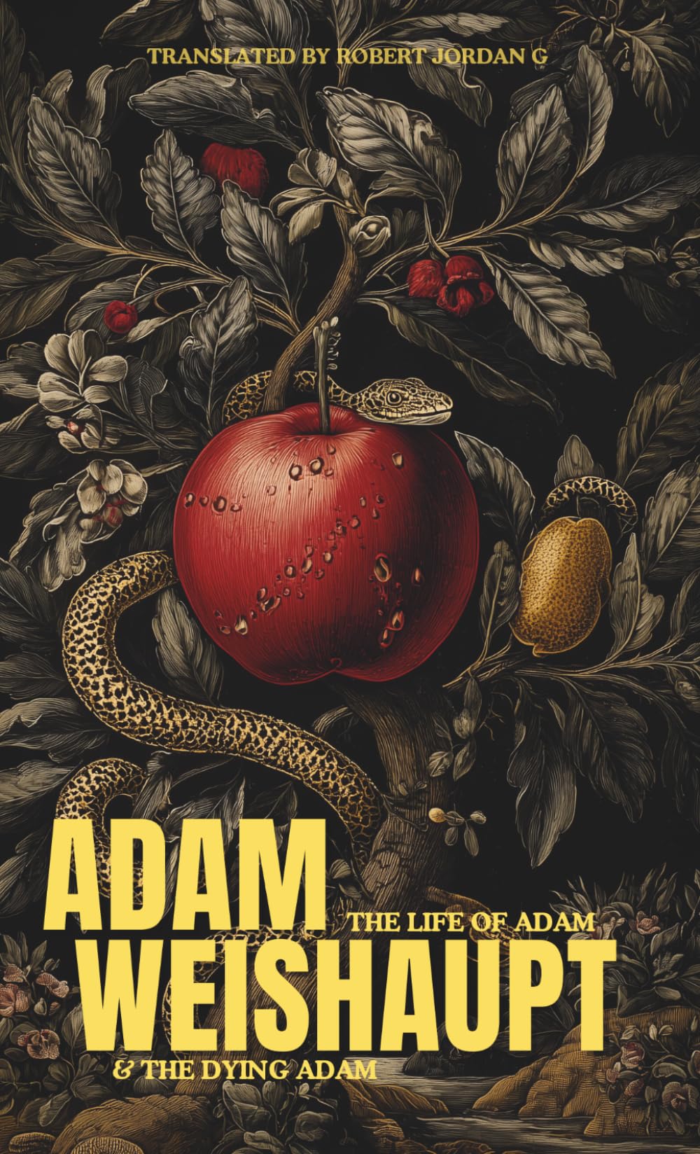 The Life of Adam & The Dying Adam: (Hermes Publica Classics) (The Latest Works of Spartacus and Philo)