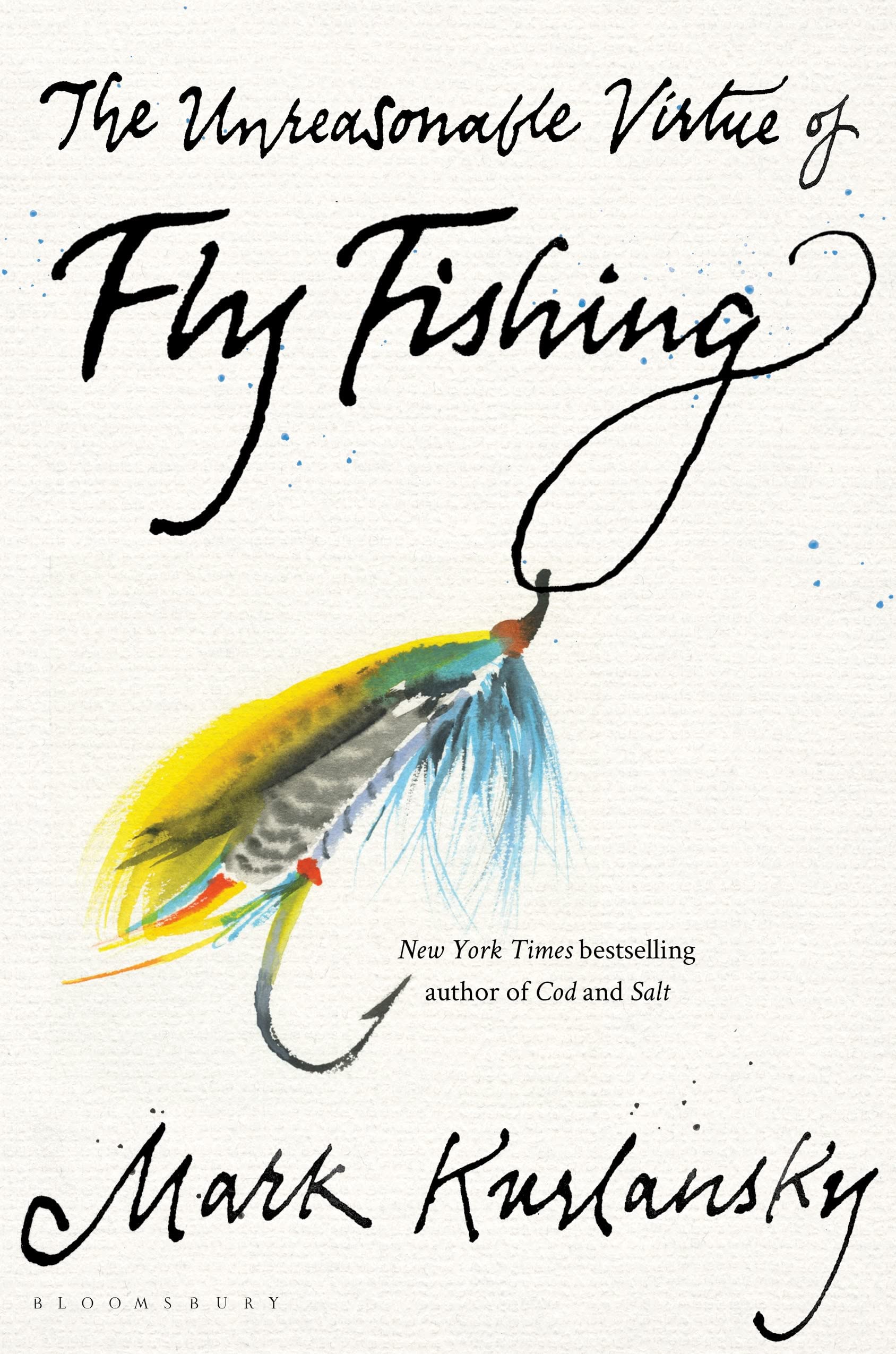 The Unreasonable Virtue of Fly Fishing Hardcover – 10 Jun. 2021