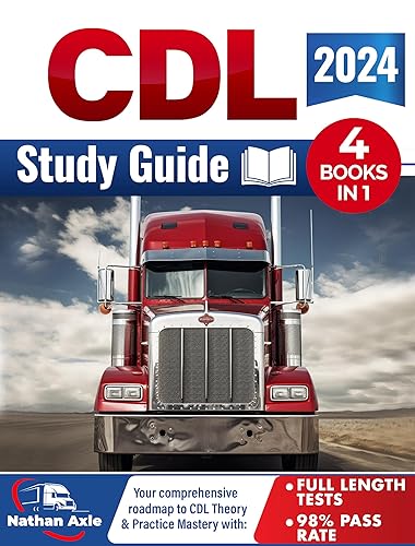 CDL Study Guide 2024: Your Comprehensive Roadmap to CDL Theory &amp; Practice Mastery, Full-Length Tests, and Proven Strategies for Easy Understanding &amp; First-Attempt Success