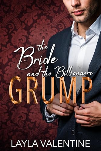 The Bride And The Billionaire Grump (The Grump Next Door)