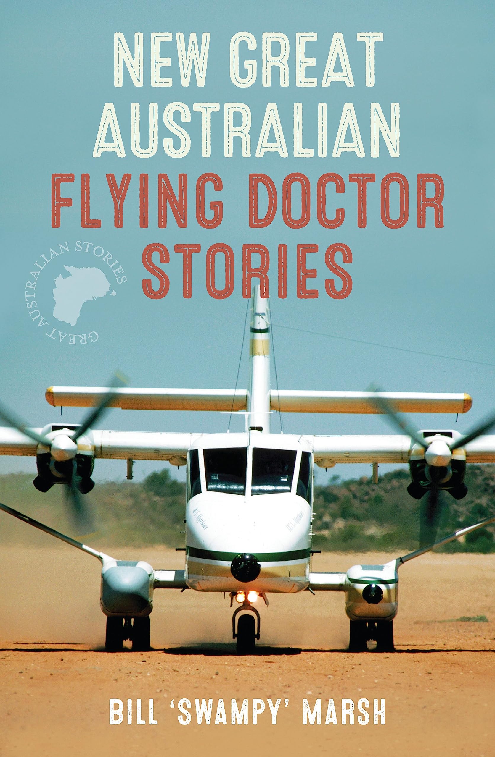 New Great Australian Flying Doctor Stories (Great Australian Stories)