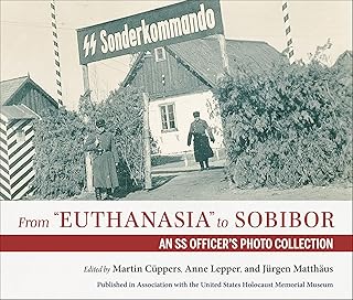 From "Euthanasia" to Sobibor: An SS Officer's Photo Collection