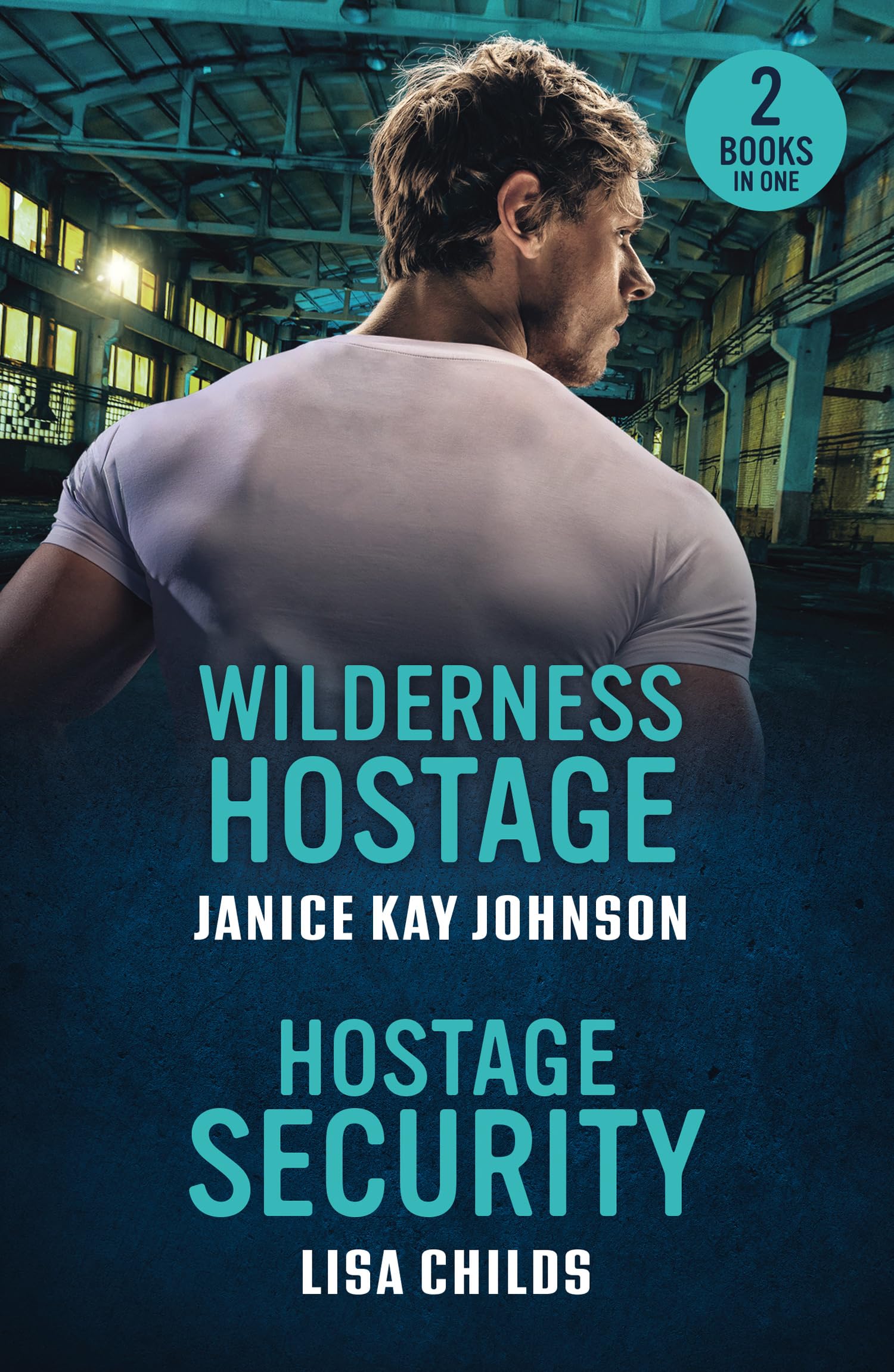 Wilderness Hostage / Hostage Security: Wilderness Hostage / Hostage Security (Bachelor Bodyguards)