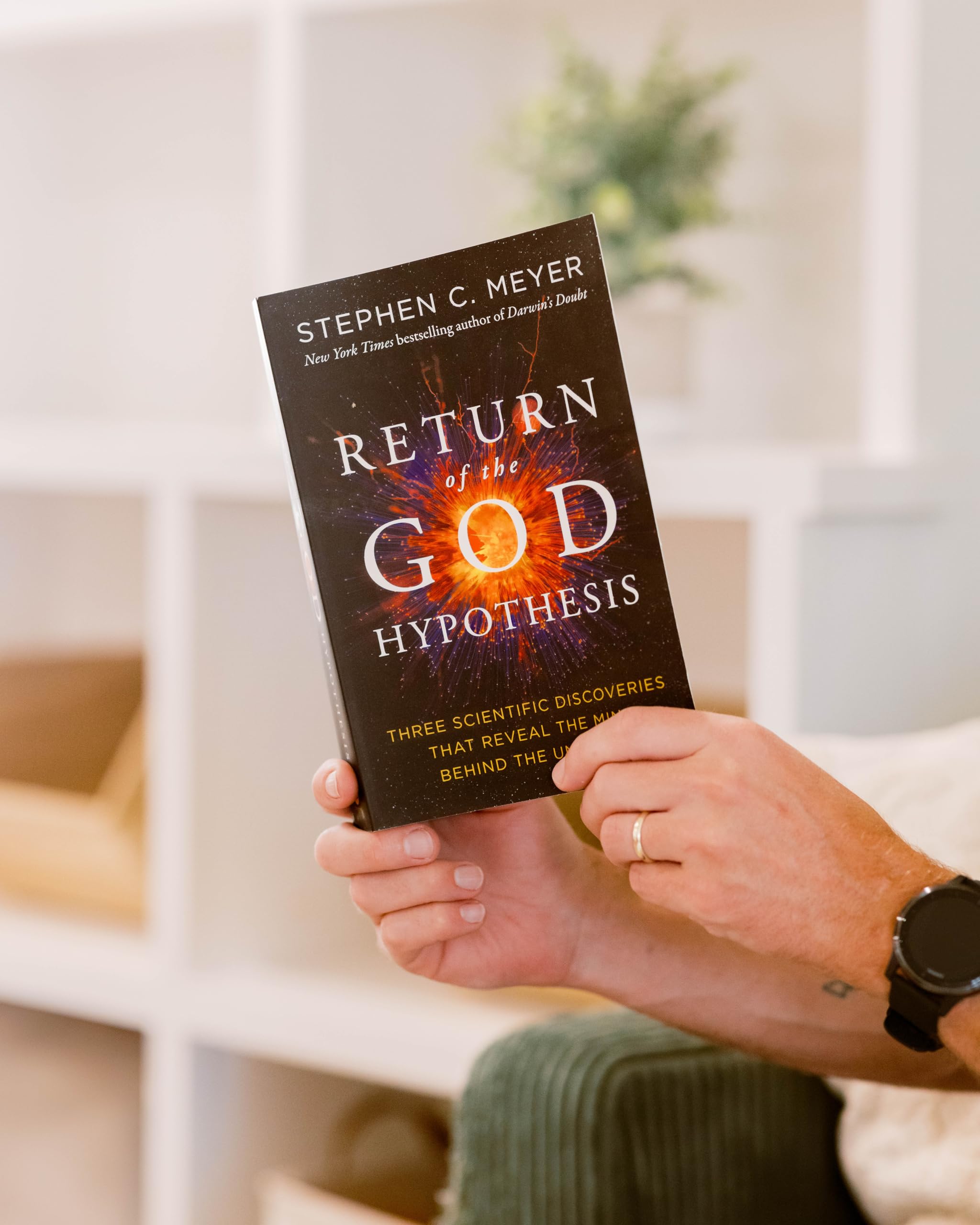 Return of the God Hypothesis: Three Scientific Discoveries That Reveal the Mind Behind the Universe ― As Featured in the Film, The Story of Everything