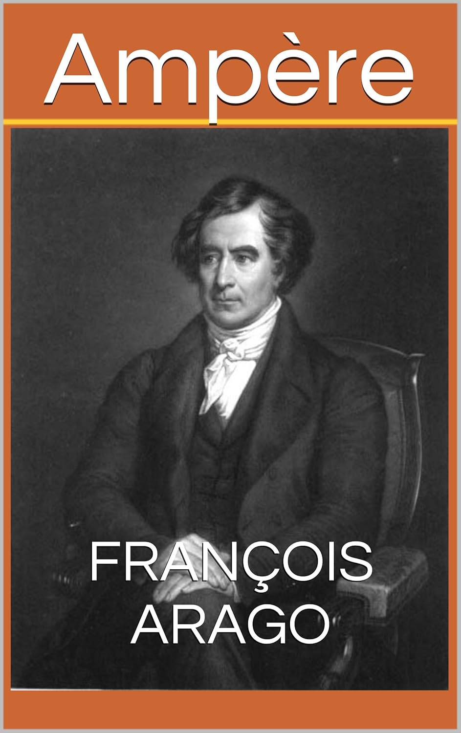 Ampère (French Edition) Kindle edition by Arago, François. Literature