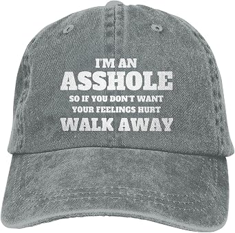 Im A Assholes So If You Dont Want Your Feelings Hurt Walk Away Funny Hat Washed Cowboy Cotton Baseball Cap