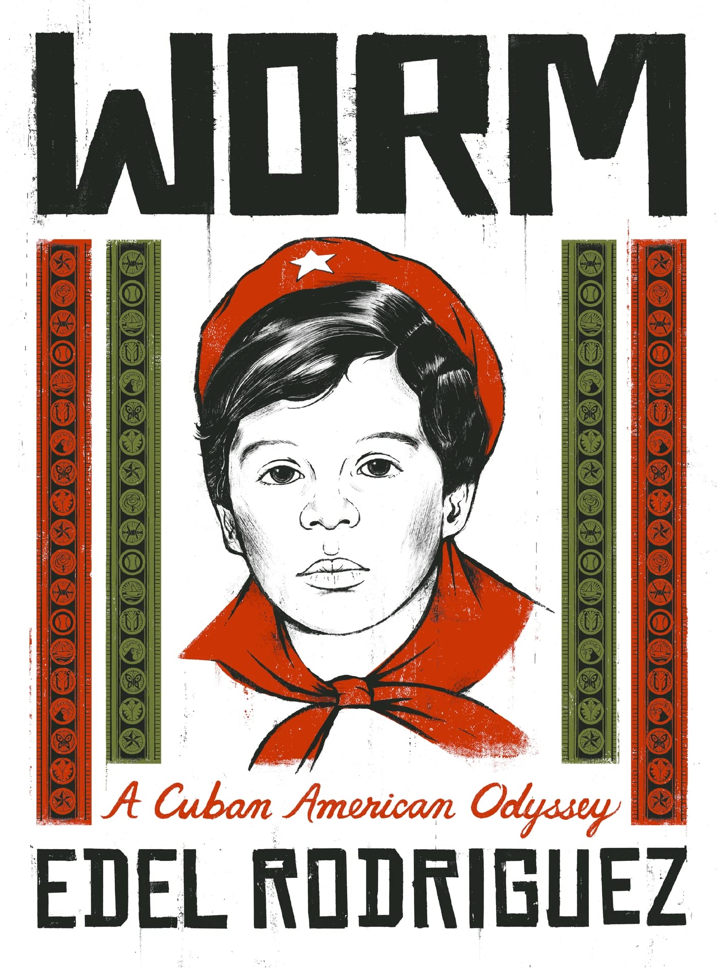 Worm A Cuban American Odyssey by Edel Rodriguez (Hardback Book)