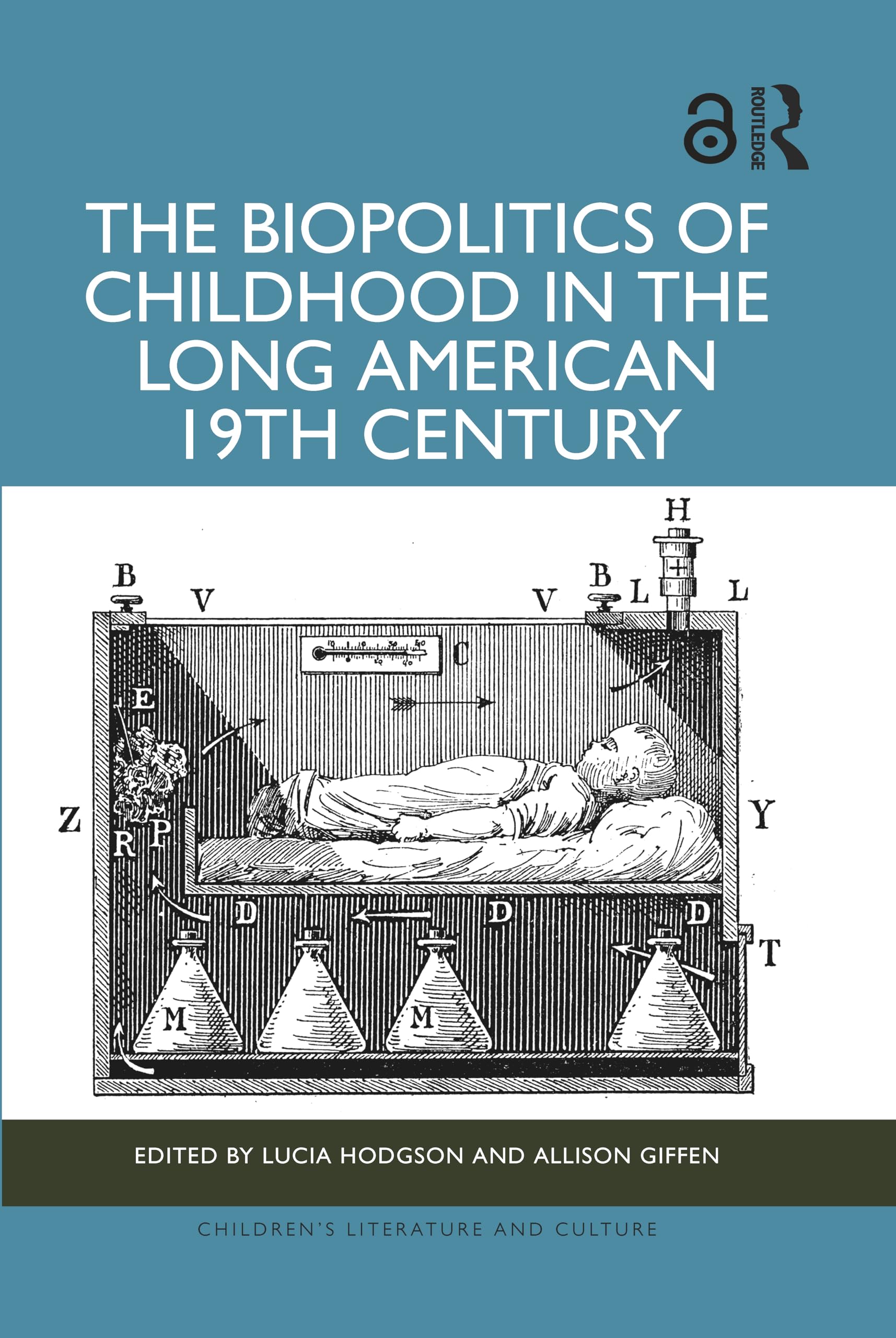 The Biopolitics of Childhood in the Long American 19th Century (Children's Literature and Culture)