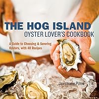 Algopix Similar Product 20 - The Hog Island Oyster Lovers Cookbook