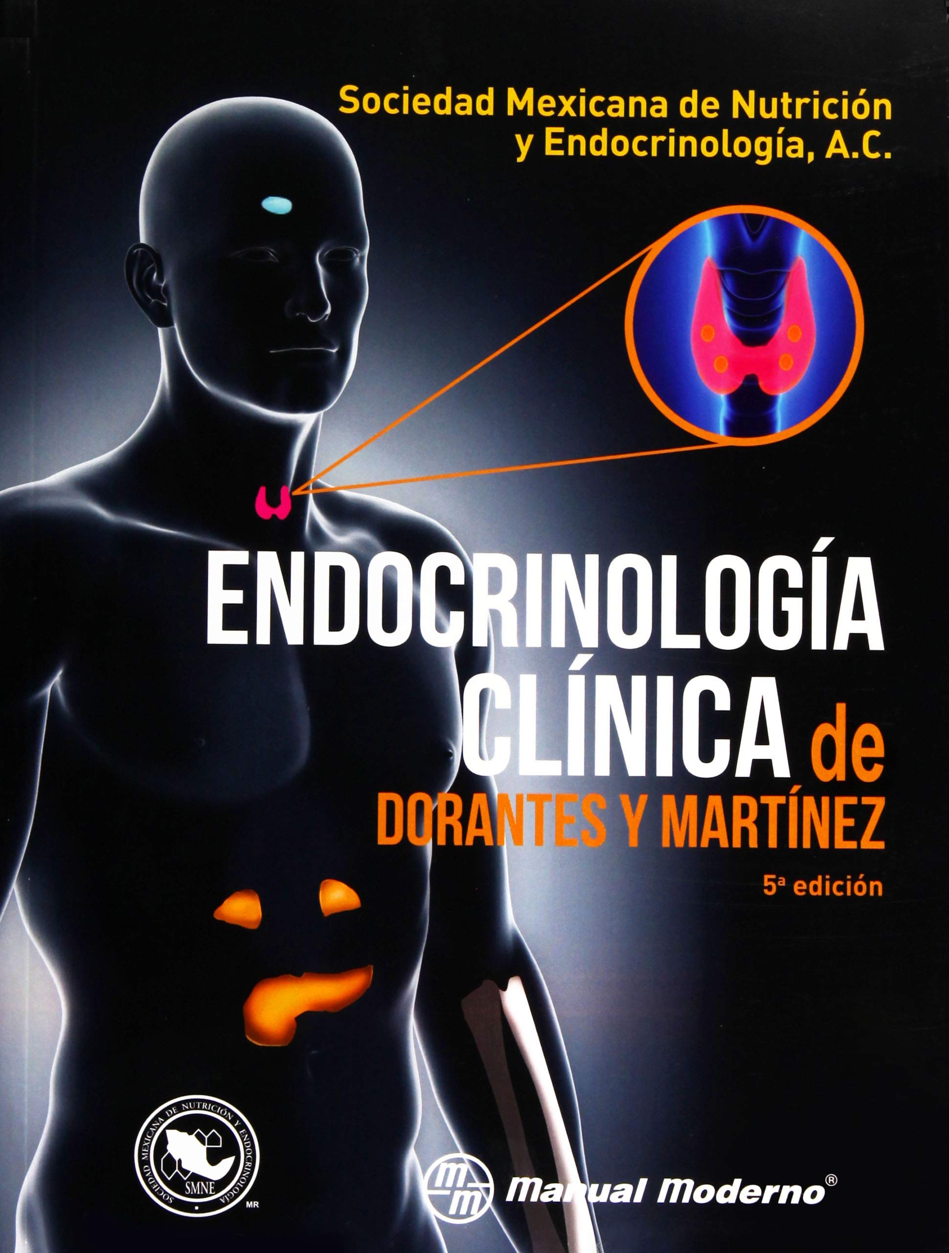 ENDOCRINOLOGIA CLINICA DE DORANTES Y MARTINEZ (MANUAL MODERNO)