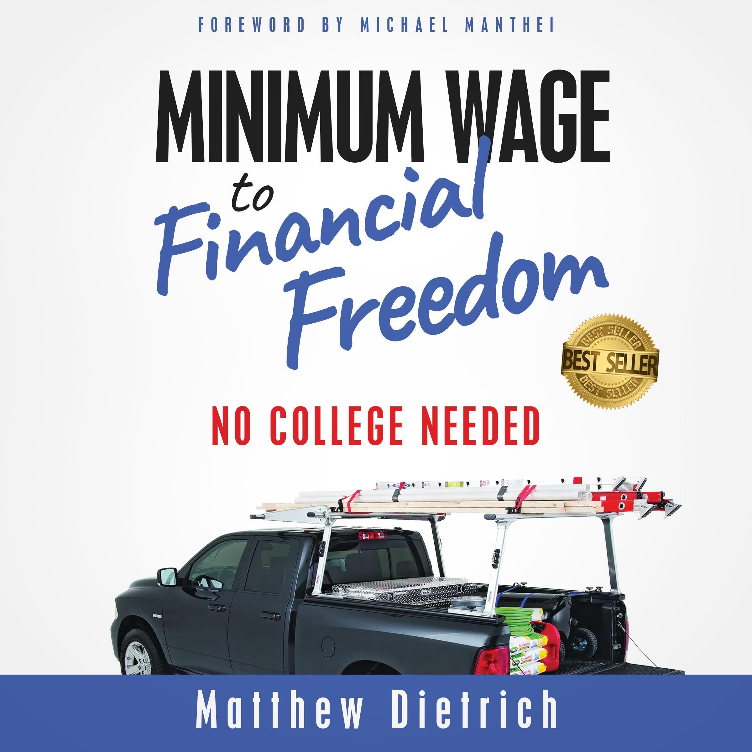 Minimum Wage to Financial Freedom: No College Needed