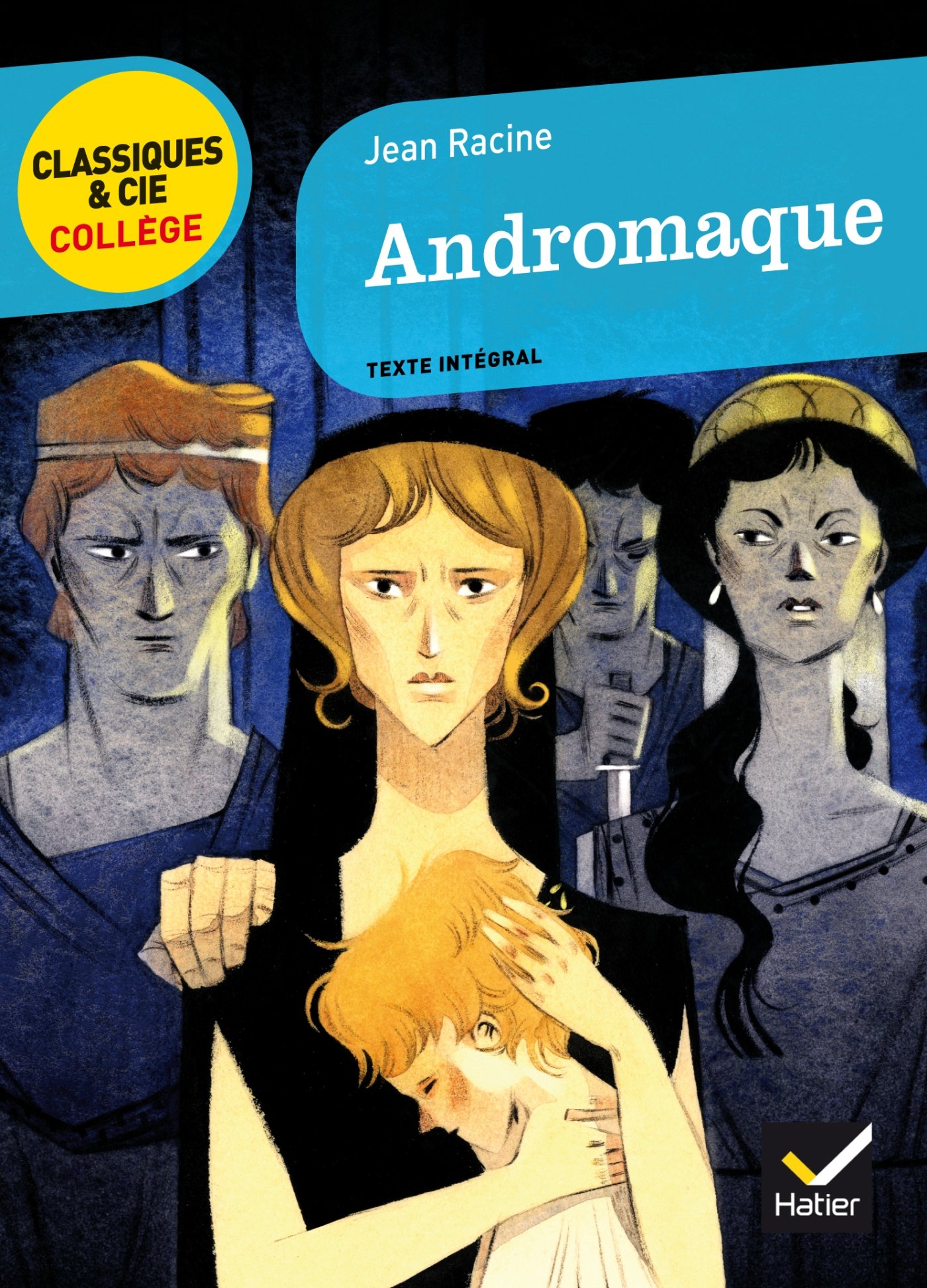 Andromaque (Classiques & Cie Collège (69))