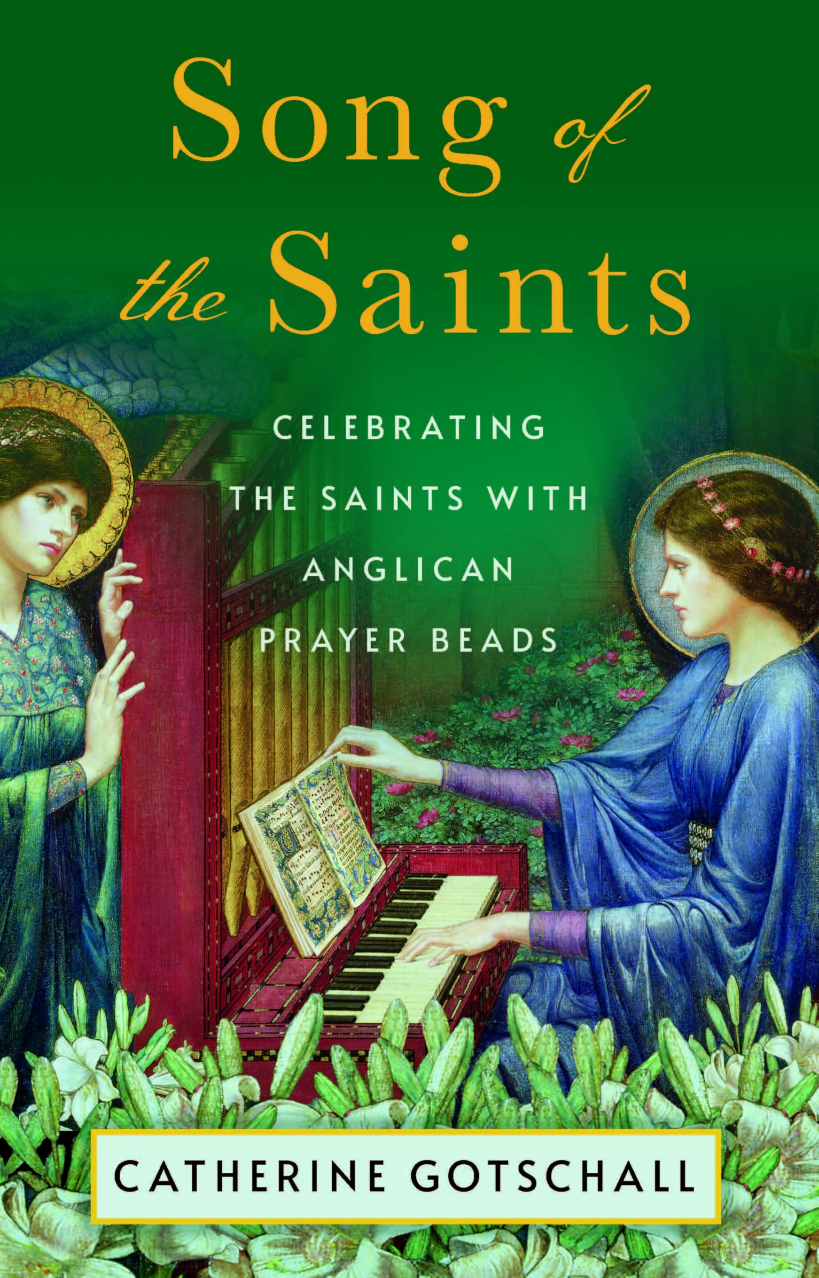 Song of the Saints: Celebrating the Saints with Anglican Prayer Beads