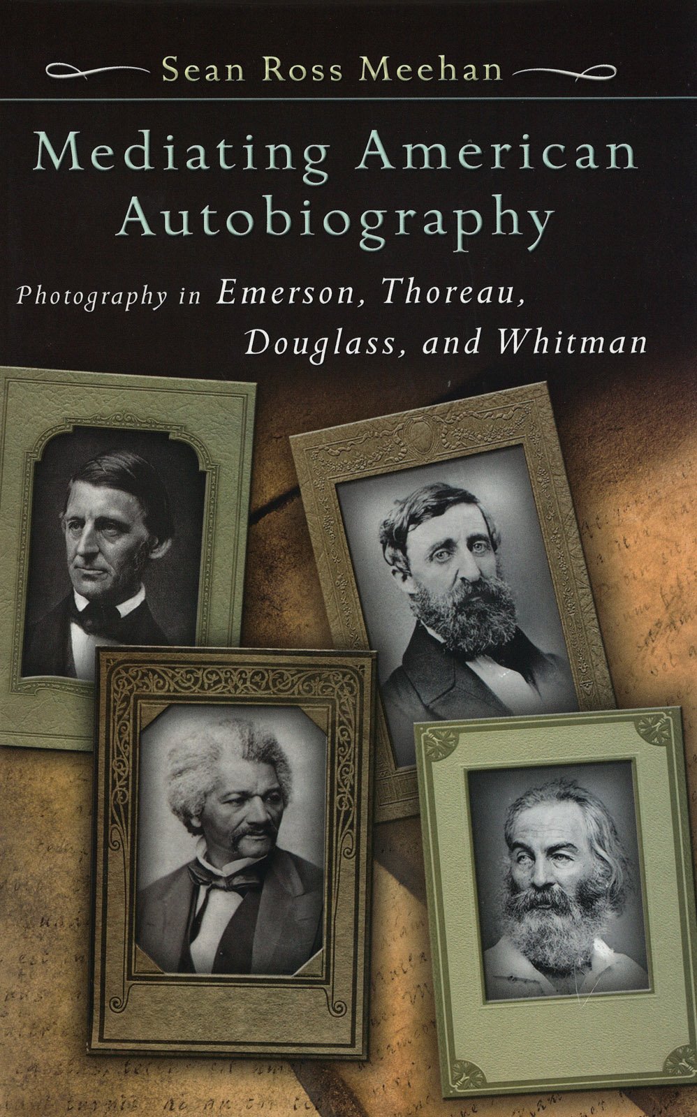 Buy Mediating American Autobiography: Photography in Emerson, Thoreau, Douglass, and Whitman — BookShops.in