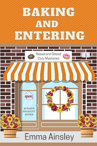 Baking and Entering (Raised and Glazed Cozy Mysteries Book 1)