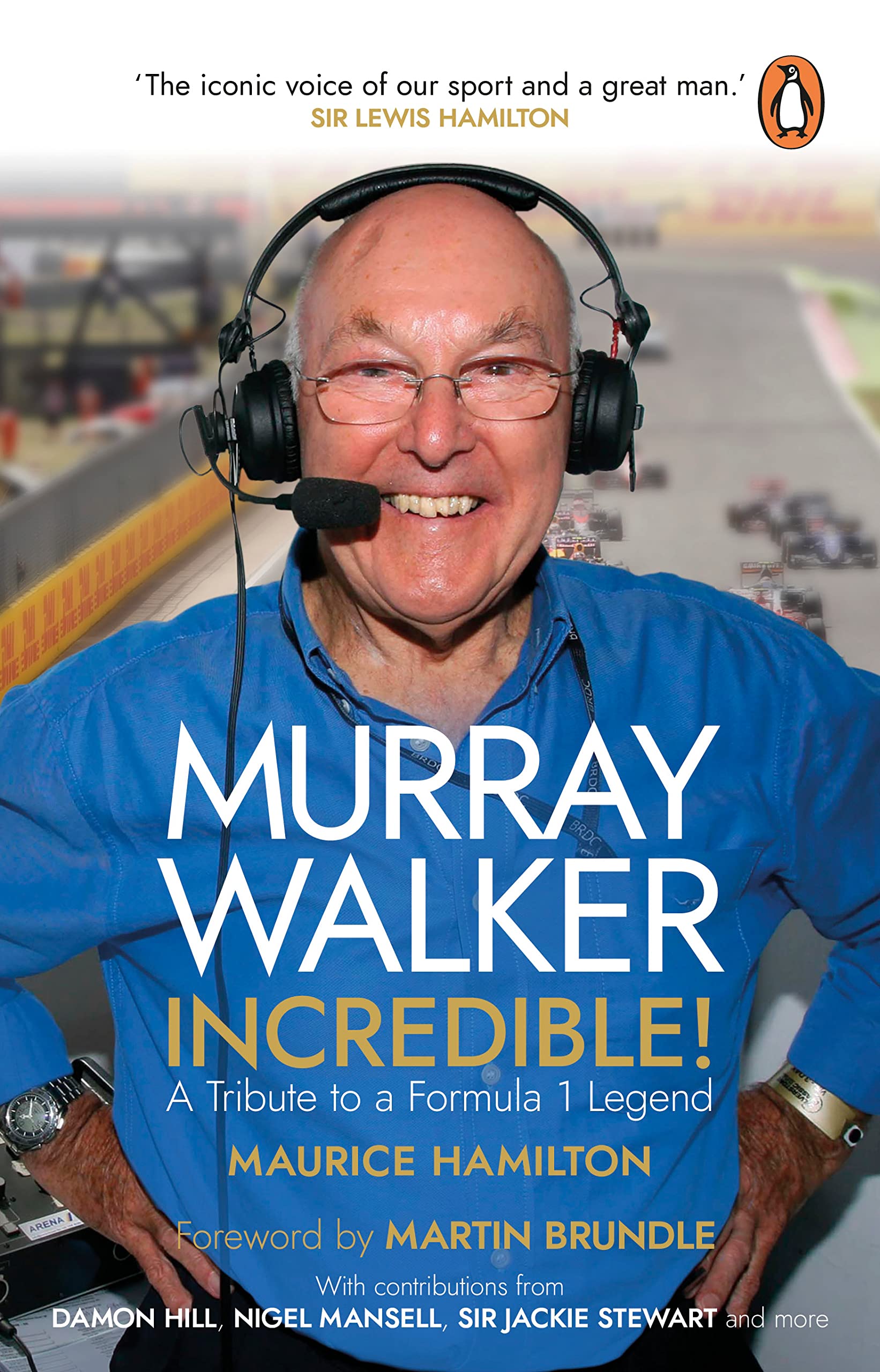 Murray Walker: Incredible!: A Tribute to a Formula 1 Legend - Hamilton, Maurice