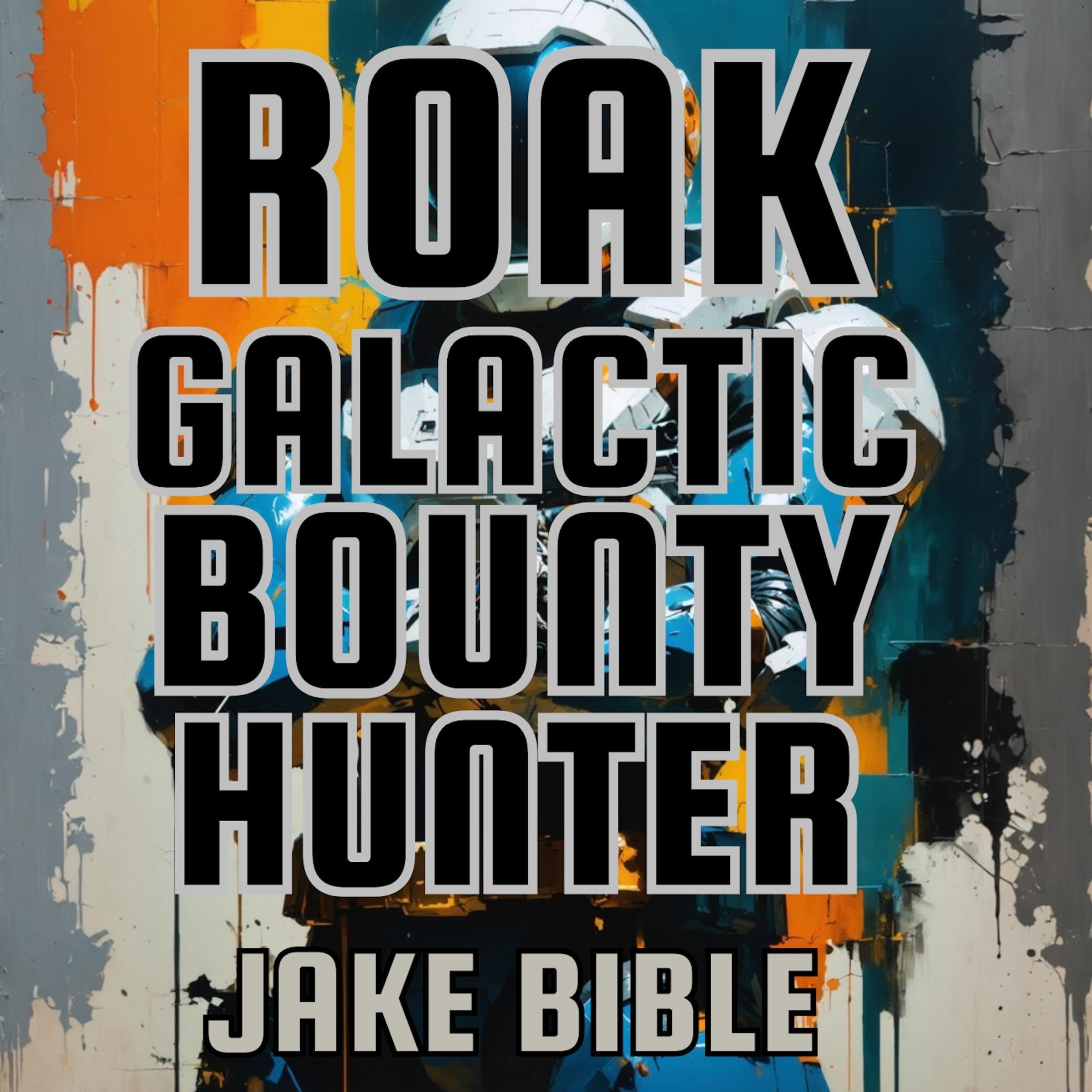 Cover art for Roak: Galactic Bounty Hunter