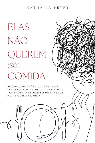 ELAS NÃO QUEREM (SÓ) COMIDA (Portuguese Edition)