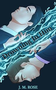 Drowning in Him