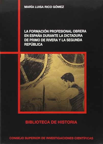 La formación profesional obrera en España durante la dictadura de Primo de Rivera y la Segunda República