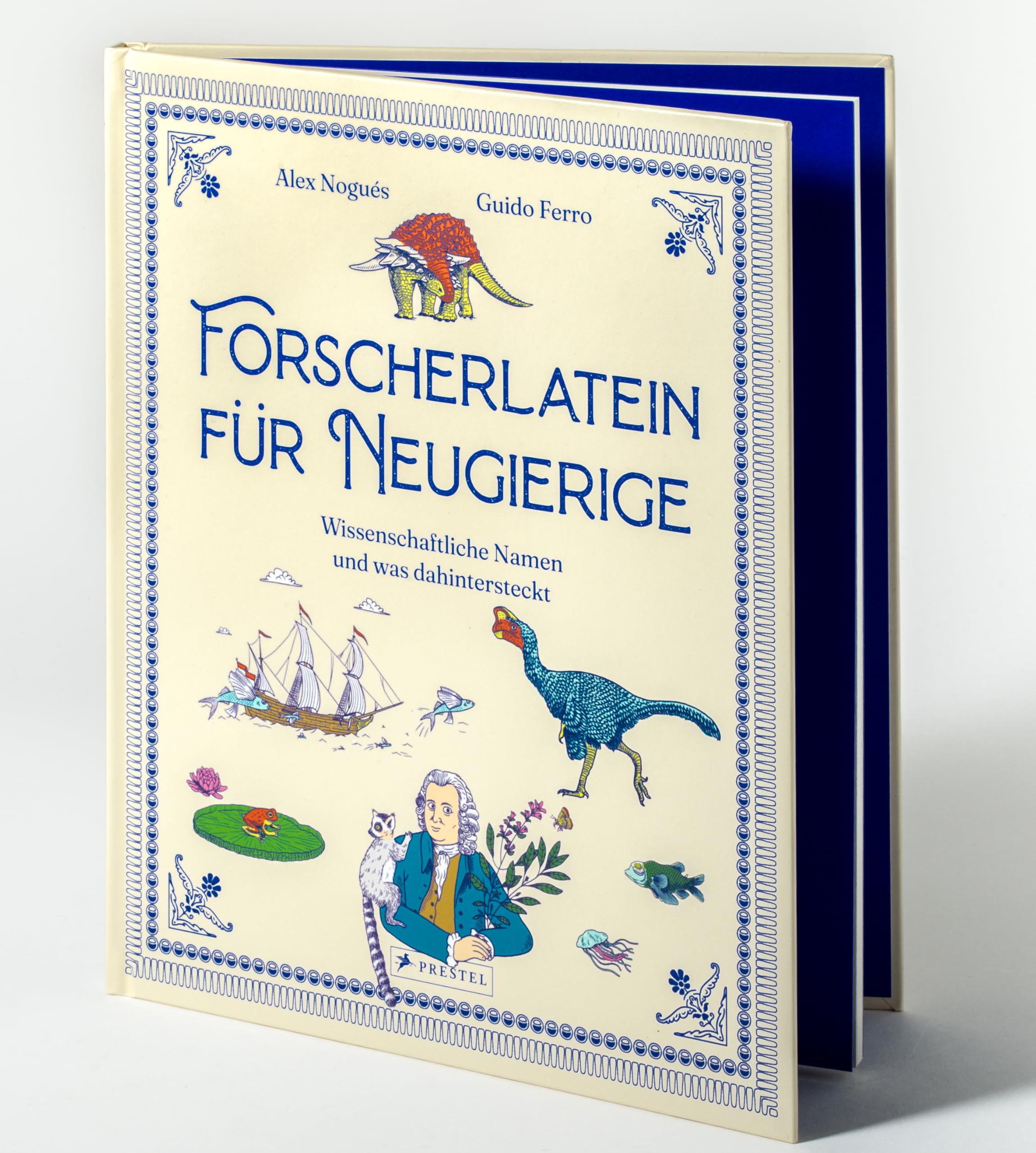 Forscherlatein für Neugierige: Wissenschaftliche Namen und was dahintersteckt - Ein illustriertes Sachbilderbuch für neugierige Kinder ab 10 Jahren; nominiert für das Wissenschaftsbuch des Jahres 2027