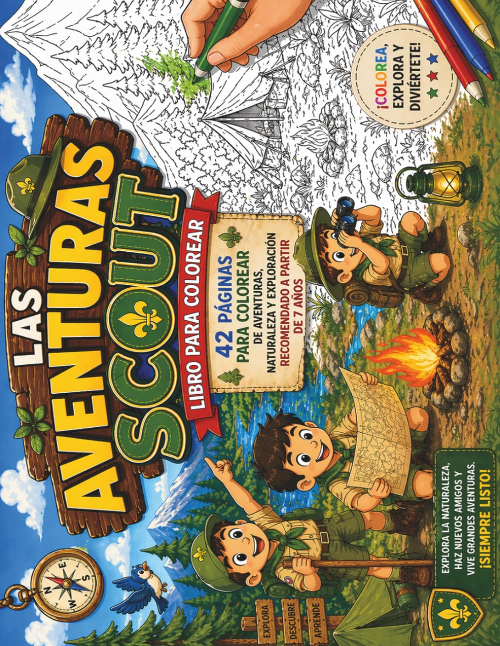 Las Aventuras Scout: Libro para colorear de aventuras, naturaleza y exploración recomendado para niños a partir de 7 años