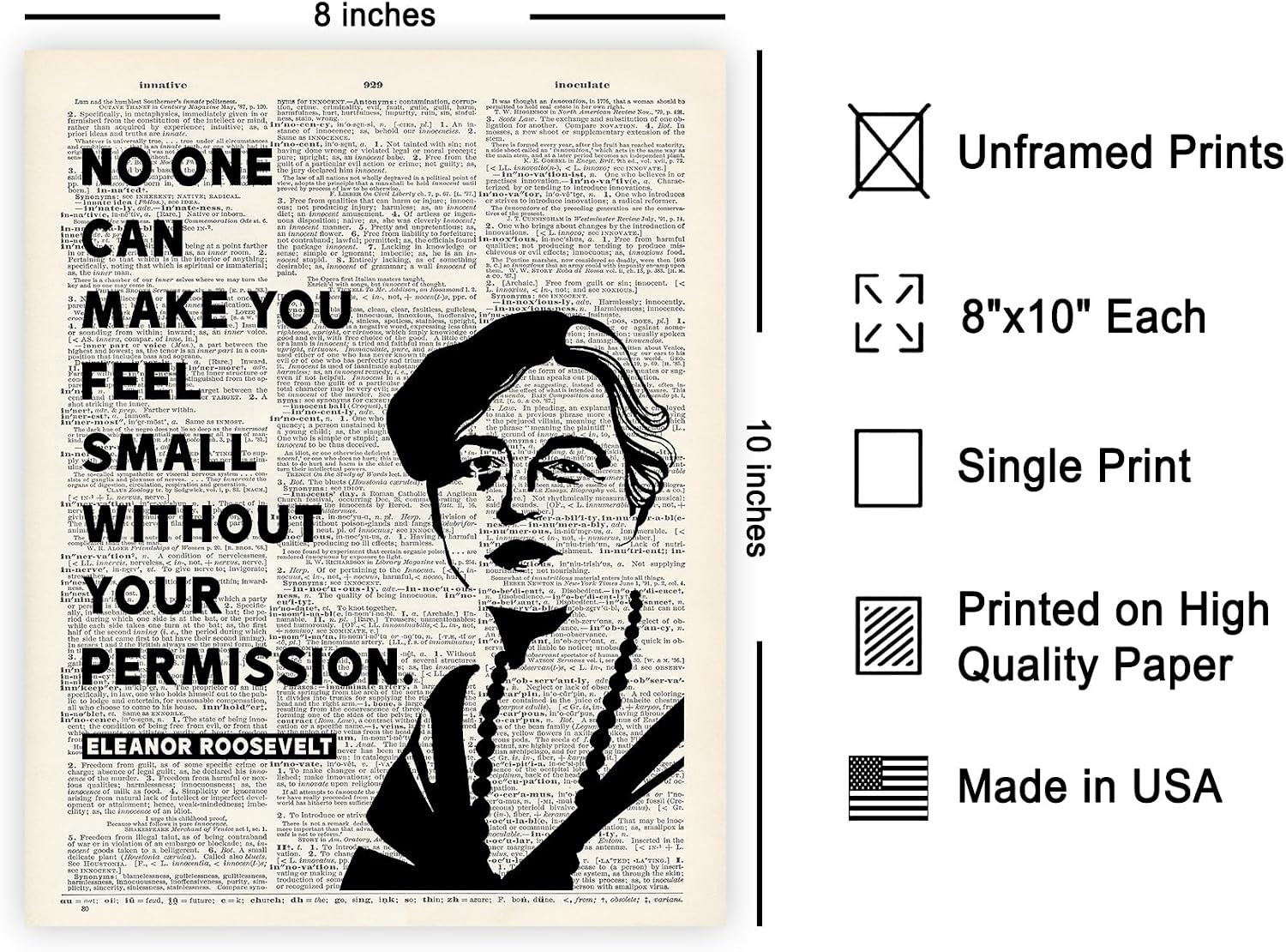 Poster Master No One Can Make You Feel Small Poster - Eleanor Roosevelt Print - Motivational Quotes Art - Gift for Men & Women - Inspiring Decor for Living Room or Office - 8x10 UNFRAMED Wall Art
