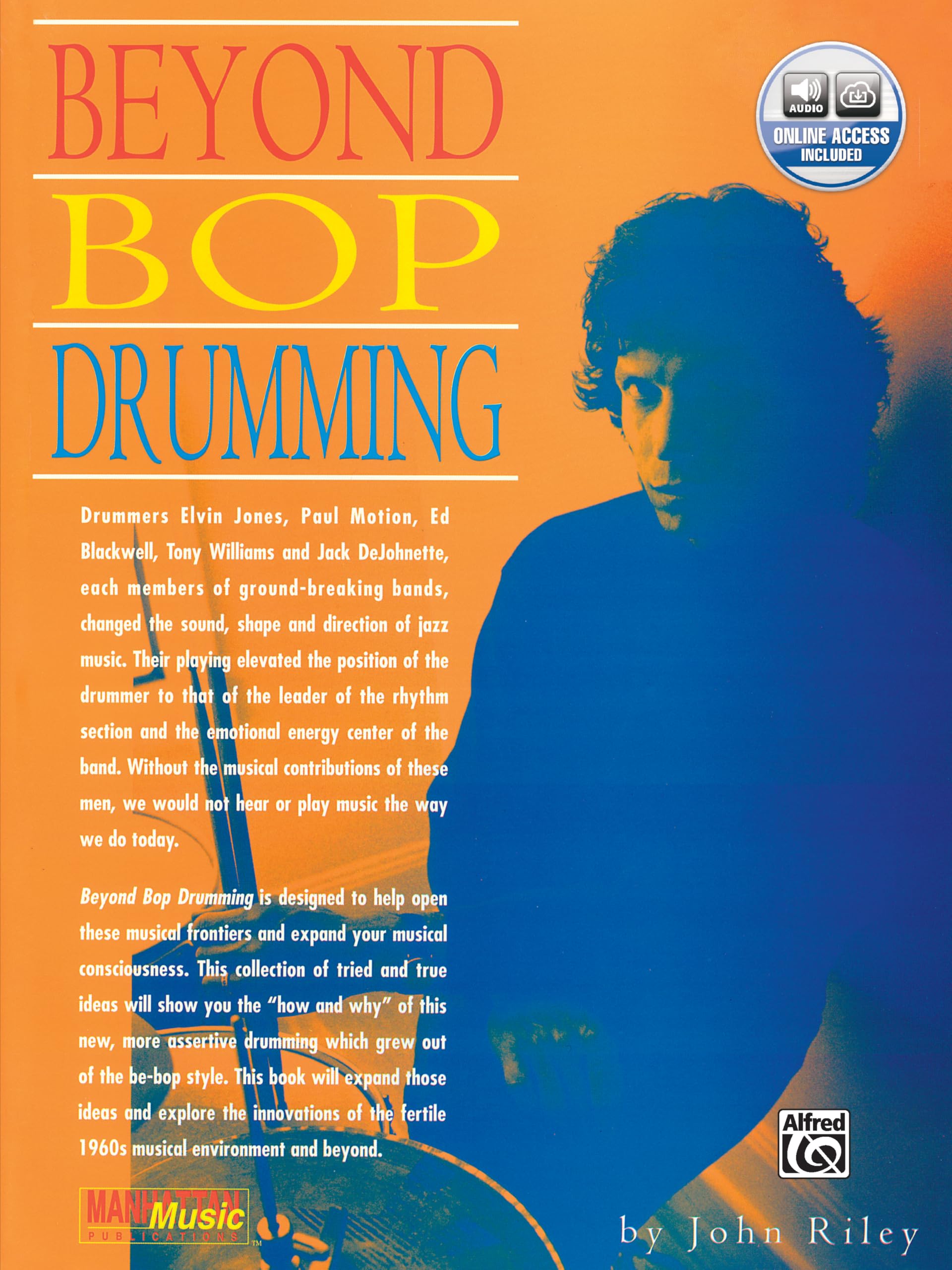 Beyond Bop Drumming: Book & Online Audio (Manhattan Music Publications)
