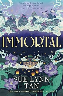 Immortal: The breathtaking new standalone fantasy from the SUNDAY TIMES bestselling author of DAUGHTER OF THE MOON GODDESS