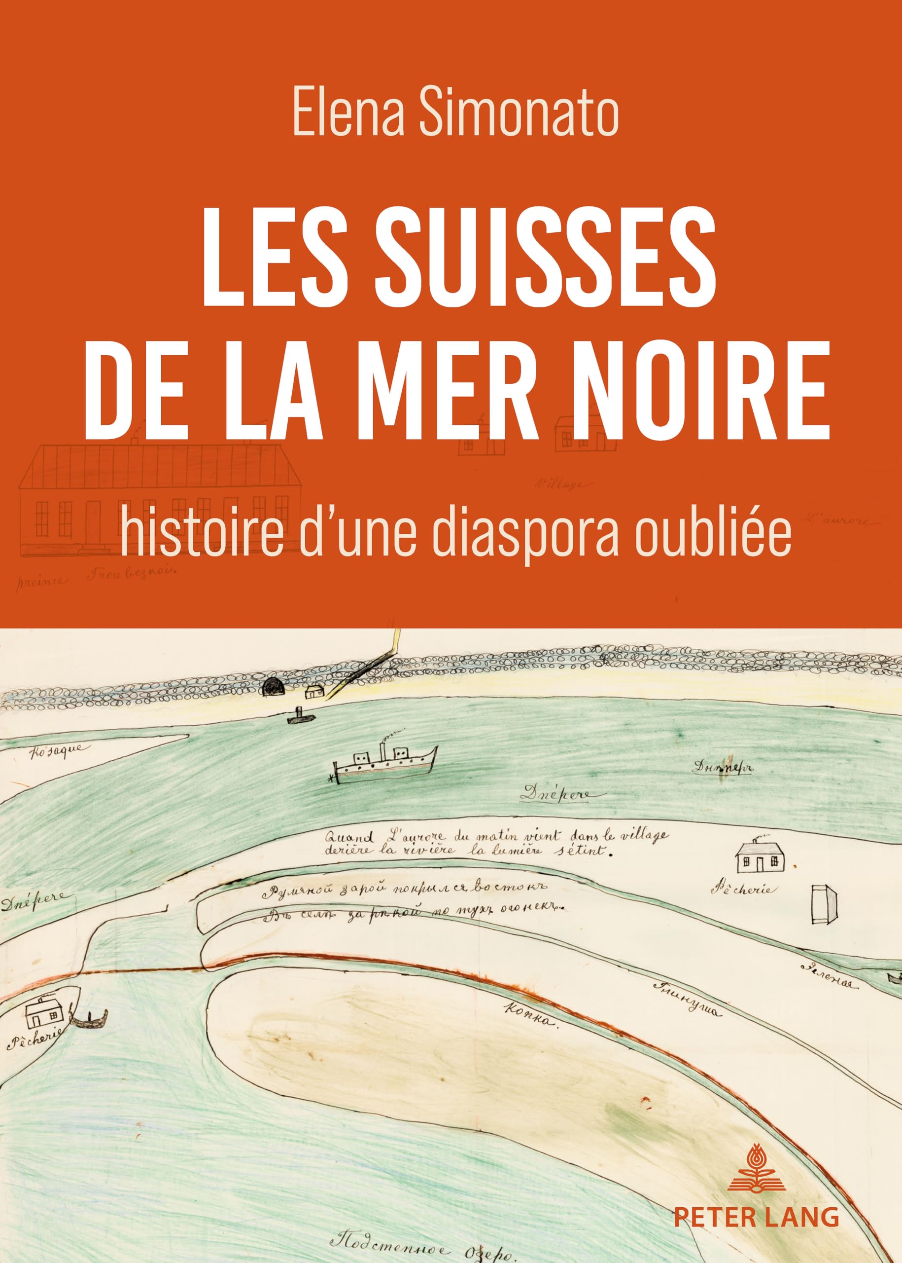 Les Suisses de la mer Noire: histoire d'une diaspora oubliée