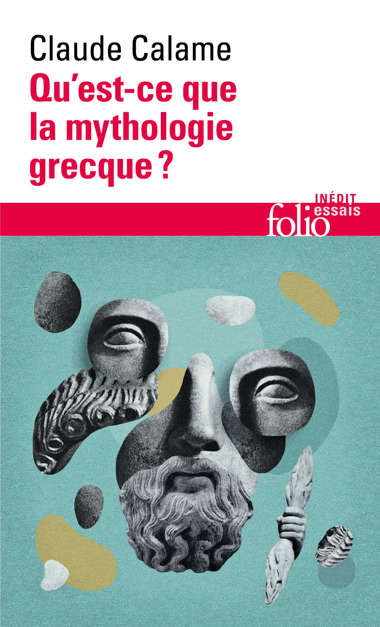 Qu'est-ce que la mythologie grecque ? (Folio essais)