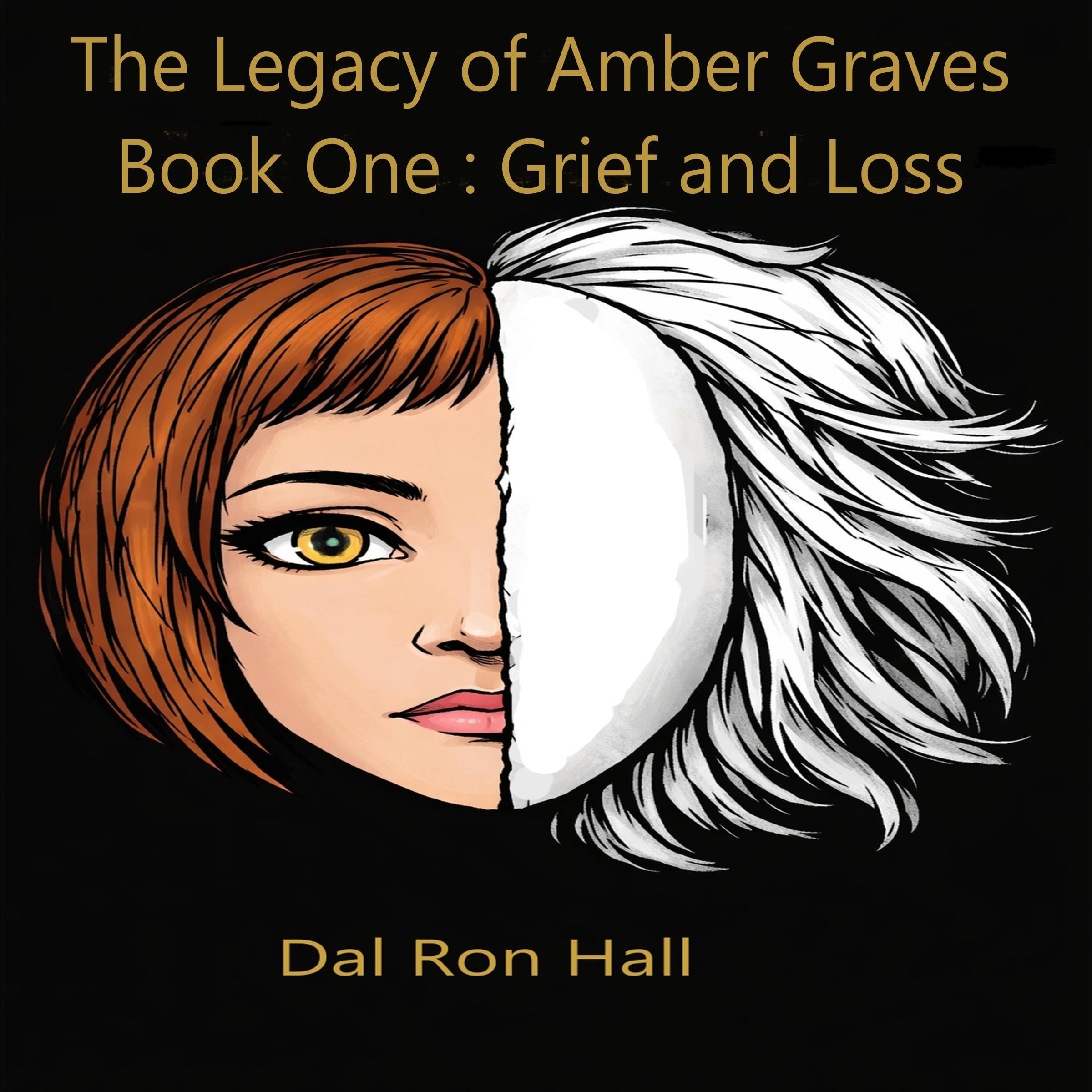 Cover art for The Legacy of Amber Graves, Book One: Grief and Loss