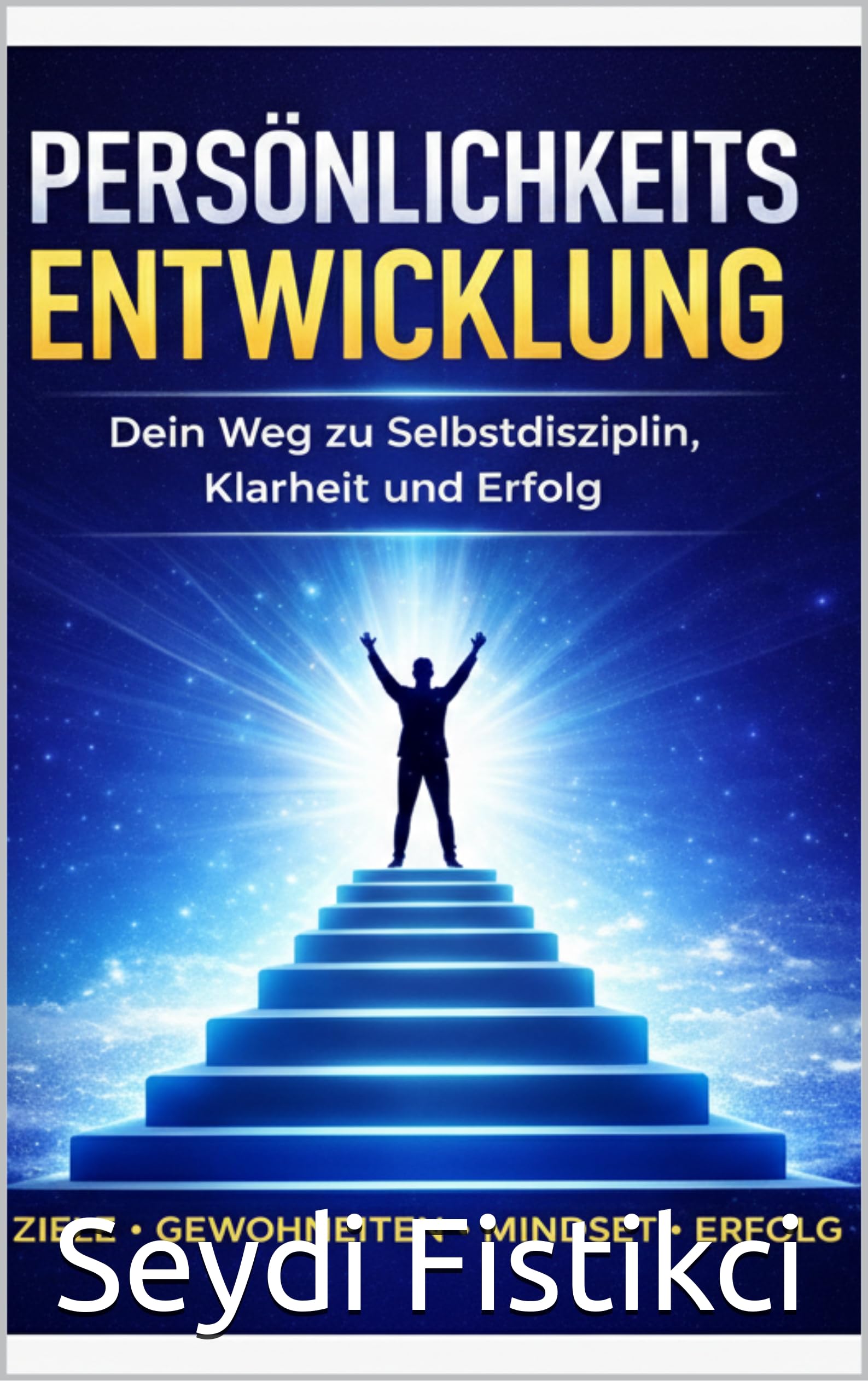 Persönlichkeitsentwicklung Buch 1 (Buch 1 Persönlichkeitsentwicklung)