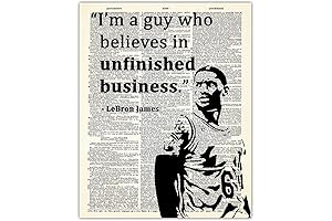 Motivational LeBron James Quote Poster: "I'm a Guy Who Believes in Unfinished Business."